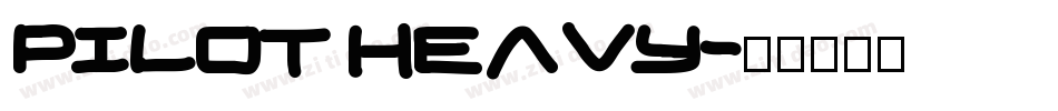 PILOT Heavy字体转换